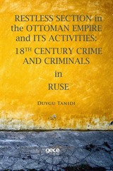 Restless Section in The Ottoman Empire and Its Activities: 18Th Century Crime And Criminals In Ruse