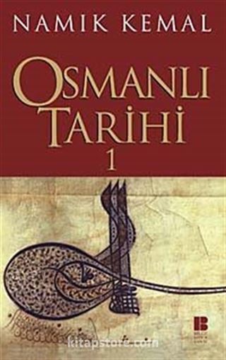 Osmanlı Tarihi 1 / Namık Kemal