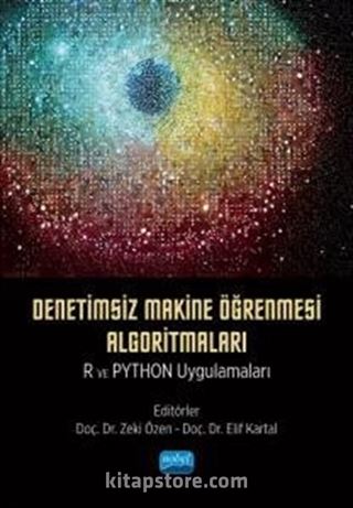 Denetimsiz Makine Öğrenmesi Algoritmaları: R ve Python Uygulamaları