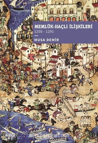 Memlük-Haçlı İlişkileri (1250-1291)