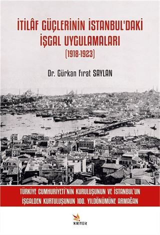 İtilaf Güçlerinin İstanbul'daki İşgal Uygulamaları (1918-1923)