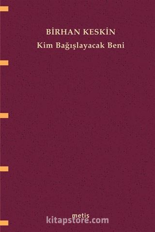 Kim Bağışlayacak Beni