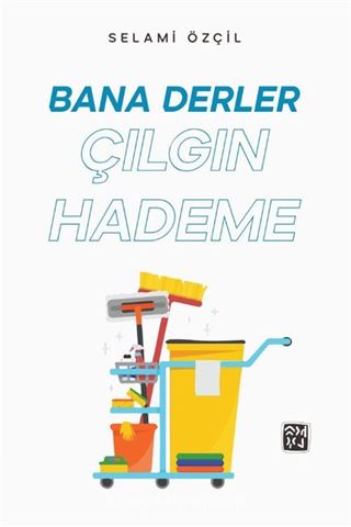 Bana Derler Çılgın Hademe