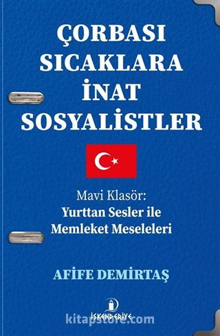 Çorbası Sıcaklara İnat Sosyalistler