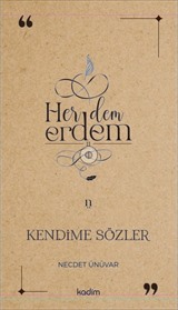 Her Dem Erdem II / Kendime Sözler