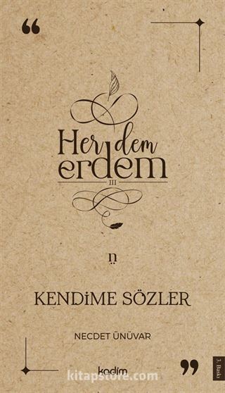 Her Dem Erdem- Kendime Sözler