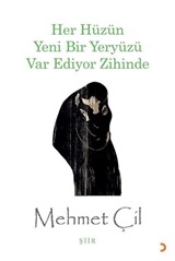 Her Hüzün Yeni Bir Yeryüzü Var Ediyor Zihinde