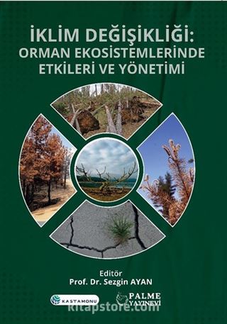 İklim Değişikliği : Orman Ekosistemlerinde Etkileri ve Yönetimi