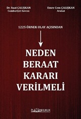 1225 Örnek Olay Açısından Neden Beraat Kararı Verilmeli