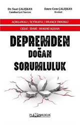 Cezai - İdari - Hukuki Açıdan Depremden Doğan Sorumluluk Açıklamalı / İçtihatlı / Dilekçe Örnekli