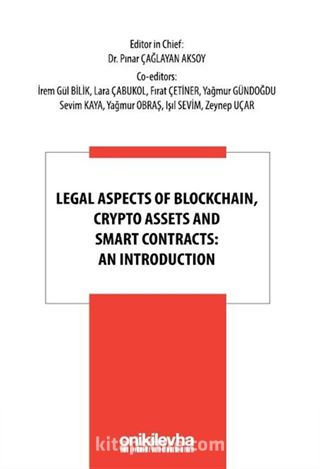 Legal Aspects of Blockchain, Crypto Assets and Smart Contracts: An Introduction