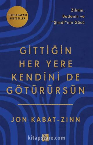 Gittiğin Her Yere Kendini De Götürürsün