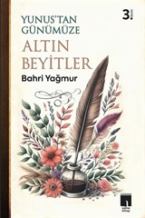 Yunus'tan Günümüze Binbir Altın Beyit