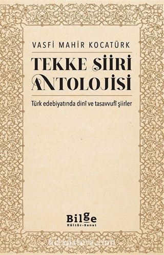 Vasfi Mahir Kocatürk Tekke Şiiri Antolojisi Türk Edebiyatında Dinî ve Tasavvufî Şiirler