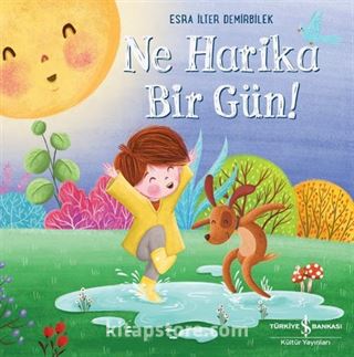 Ne Harika Bir Gün!