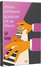 Piyano Eğitimin Klasikleri Op.599