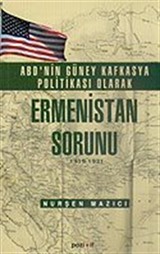 ABD'nin Güney Kafkasya Politikası Olarak Ermenistan Sorunu 1919-1921