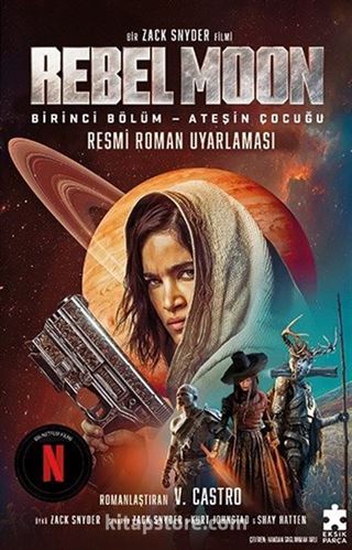 Rebel Moon Birinci Bölüm / Ateşin Çocuğu