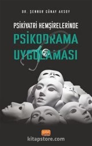 Psikiyatri Hemşirelerinde Psikodrama Uygulaması