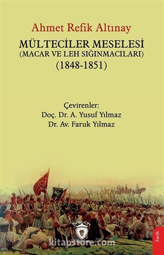 Mülteciler Meselesi (Macar ve Leh Sığınmacıları) (1848-1851)