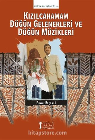 Kızılcahamam Düğün Gelenekleri ve Düğün Müzikleri