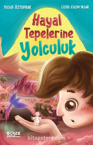 Hayal Tepelerine Yolculuk