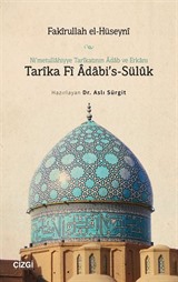 Ni'metullahiyye Tarîkatının Âdab ve Erkanı Tarîka Fî Âdabi's-Sülûk