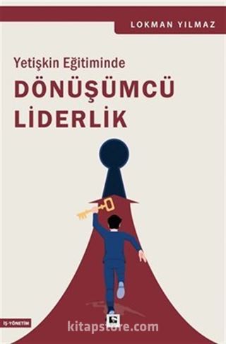 Yetişkin Eğitiminde Dönüşümcü Liderlik