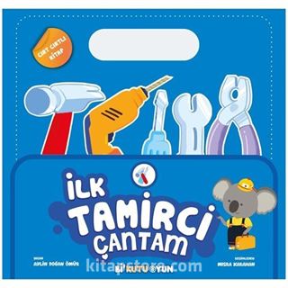 İlk Tamirci Çantam (Cırt Cırtlı Kitap)