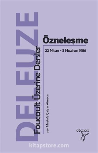 Özneleşme: Foucault Üzerine Dersler 22 Nisan-3 Haziran 1986