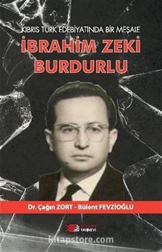 Kıbrıs Türk Edebiyatında Bir Meşale İbrahim Zeki Burdurlu