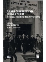 Türkiye Cumhuriyeti'nin Yüzüncü Yılında İstihdam Politikaları (1923-2023)