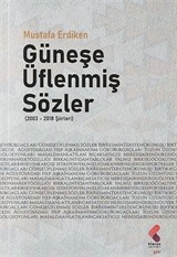 Güneşe Üflenmiş Sözler