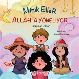 Minik Eller Allah'a Yöneliyor