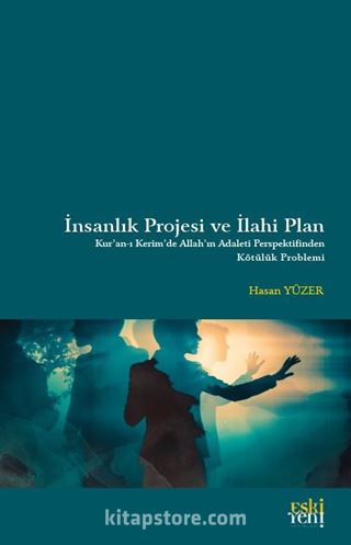 İnsanlık Projesi ve İlahi Plan