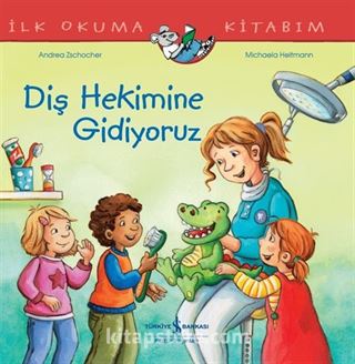 Diş Hekimine Gidiyoruz / İlk Okuma Kitabım