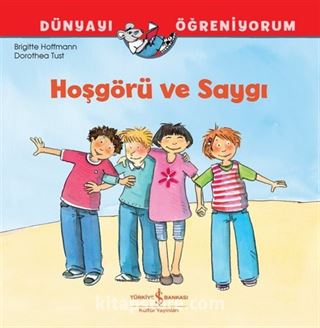 Hoşgörü ve Saygı / Dünyayı Öğreniyorum