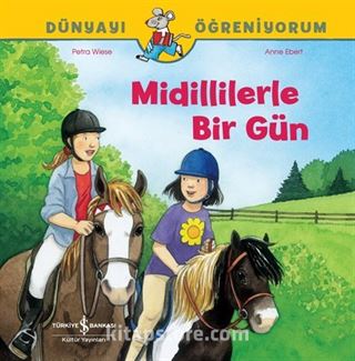 Midillilerle Bir Gün / Dünyayı Öğreniyorum