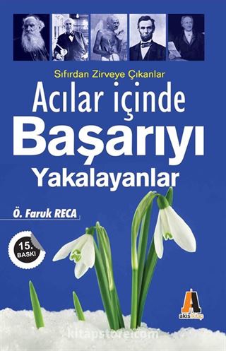 Acılar İçinde Başarıyı Yakalayanlar