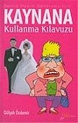 Kaynana Kullanma Kılavuzu