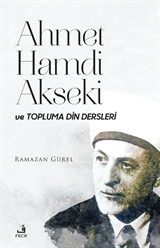 Ahmet Hamdi Akseki ve Topluma Din Dersleri