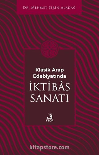 Klasik Arap Edebiyatında İktibâs Sanatı