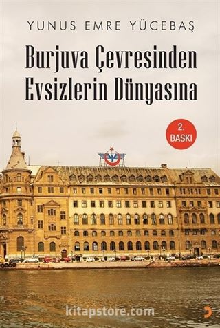 Burjuva Çevresinden Evsizlerin Dünyasına