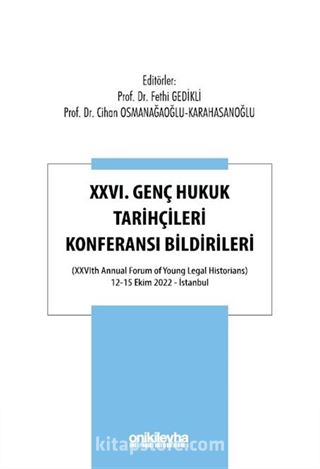 XXVI. Genç Hukuk Tarihçileri Konferansı Bildirileri