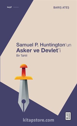 Samuel P. Huntington'ın Asker ve Devlet'i