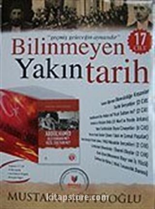 Bilinmeyen Yakın Tarih (Kutulu 17 Cilt)