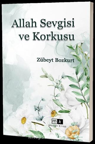 Allah Sevgisi ve Korkusu