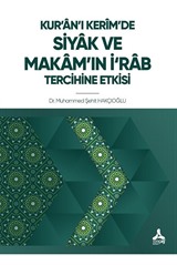 Kur'an'ı Kerîm'de Siyak Ve Makam'ın İ'Rab Tercihine Etkisi