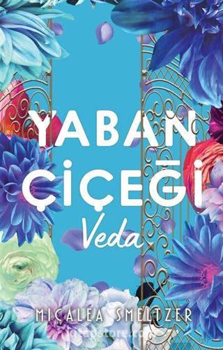 Yaban Çiçeği / Veda (Karton Kapak)