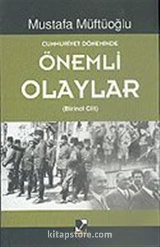 Cumhuriyet Döneminde Önemli Olaylar (2. Cilt)